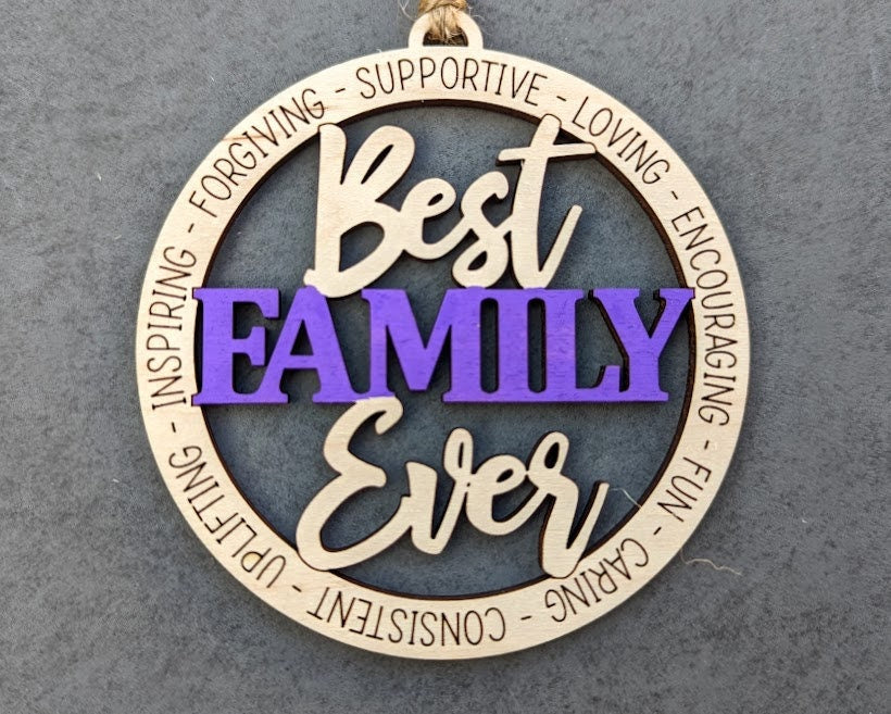 Best Family Ever Ornament svg file - Small gift for Mom or Dad -, Ornament or Car charm DIGITAL FILE - Cut and score Glowforge Laser cut file