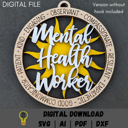 Mental Health Worker SVG - Ornament gift for MHW or psych tech - Car charm svg - Quick score and cut laser cut file designed for Glowforge