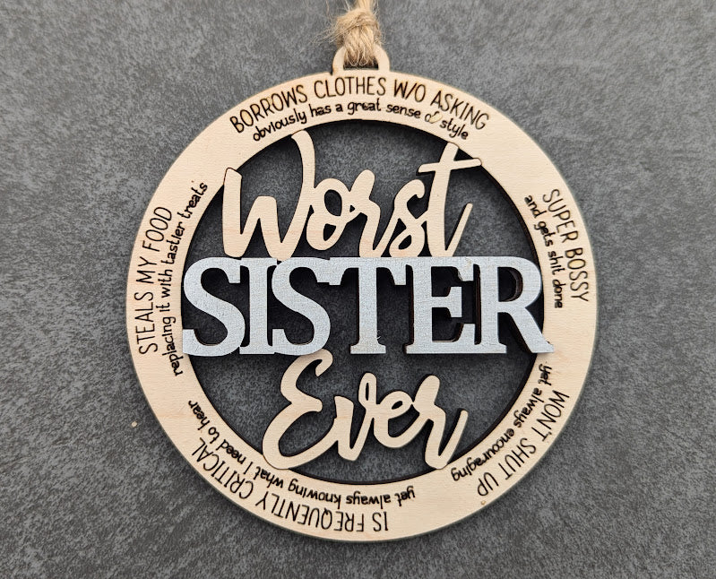 Worst Sister Ever Ornament - Snarky Sister Gift