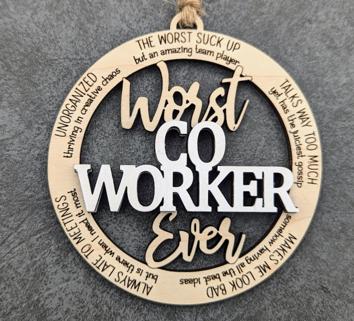 Worst Coworker Ever Ornament - Snarky Colleague Gift