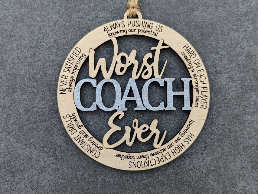 Worst Coach Ever Ornament - Snarky Coach or Mentor gift