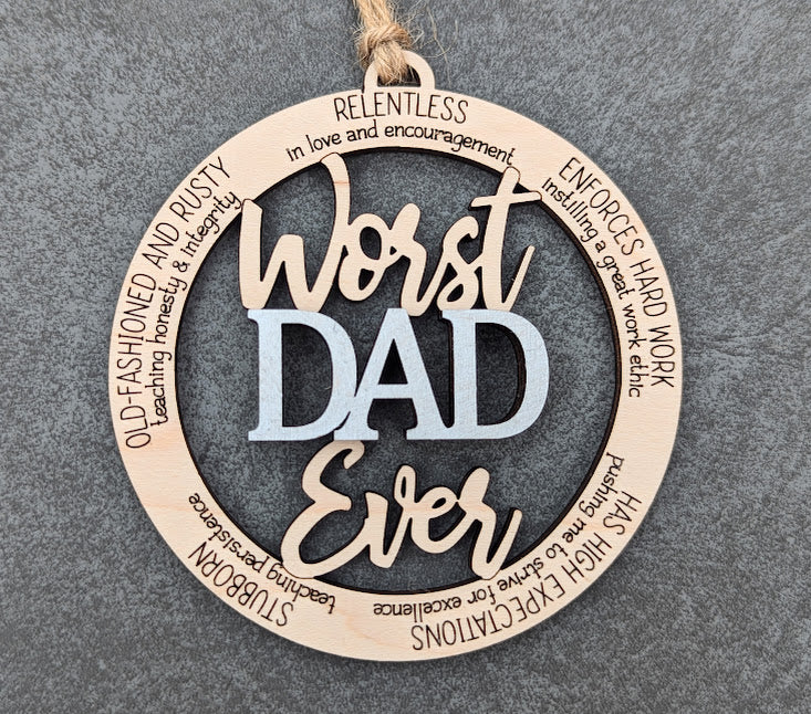 Worst Dad Ever Ornament - Snarky Dad Gift