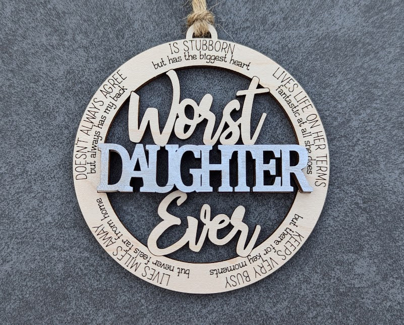 Worst Daughter Ever Ornament - Snarky Adult Daughter Gift