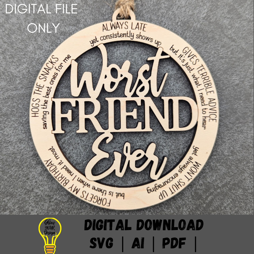 Worst Friend Ever Ornament - Snarky Friend Gift