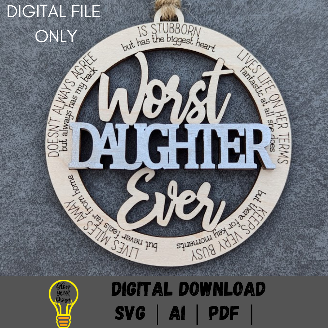 Worst Daughter Ever Ornament - Snarky Adult Daughter Gift