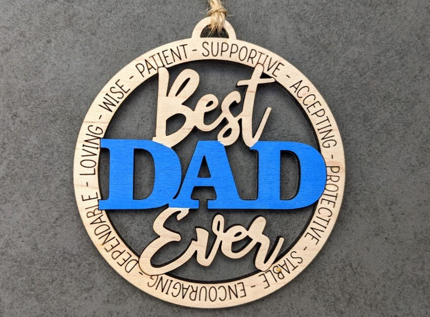 Dad svg - Best Dad Ever DIGITAL FILE - Gift for Dad - Car charm or ornament svg - Cut and score laser cut file designed for Glowforge