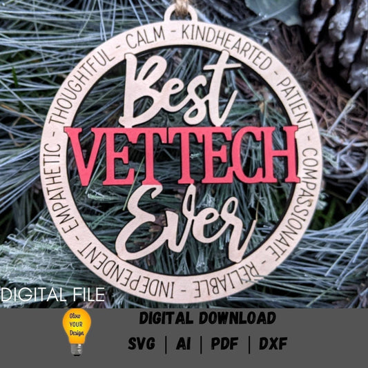 Vet tech svg - Ornament or car charm digital file - Best Vet Tech Ever svg -Cut and score Digital Download Designed for Glowforge