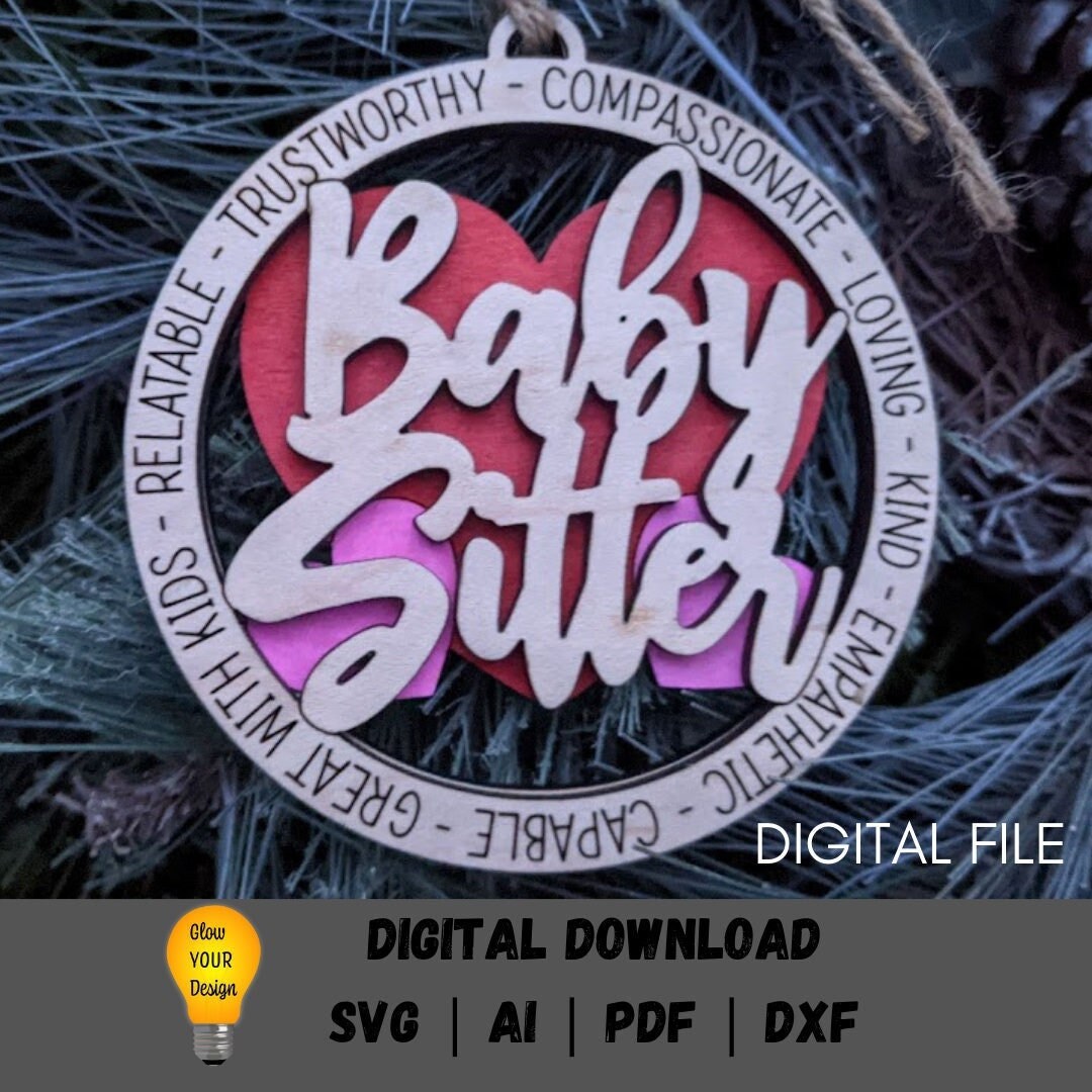 Babysitter svg - Car Charm or ornament digital file - Cut and score laser cut file designed for Glowforge