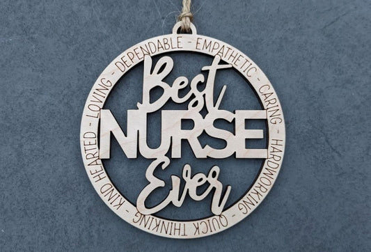 Nurse svg - Best Nurse Ever Digital File - Ornament or car charm svg - Cut and score laser cut file Designed for Glowforge