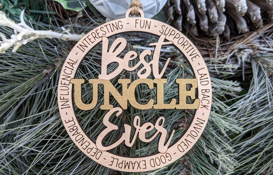 Uncle svg - Best Uncle Ever Digital File - Ornament or car charm svg - Gift for uncle -Cut and Score laser cut file designed for Glowforge