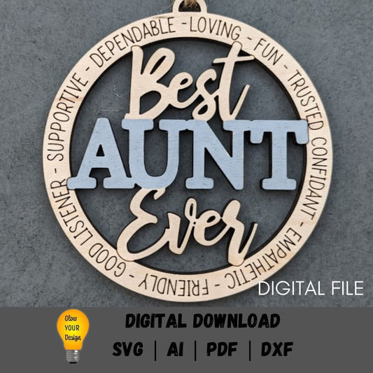 Aunt svg - Best Aunt Ever Ornament Digital File - Car charm or Ornament SVG - Cut and Score Digital Download Designed for Glowforge