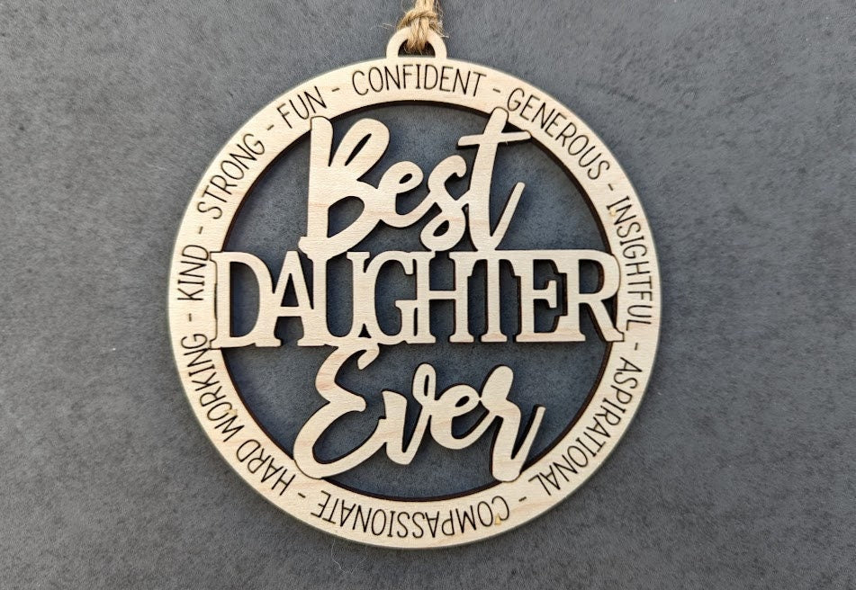 Daughter svg, - Best Daughter Ever ornament or Car Charm DIGITAL FILE - Cut and score laser cut file designed for Glowforge