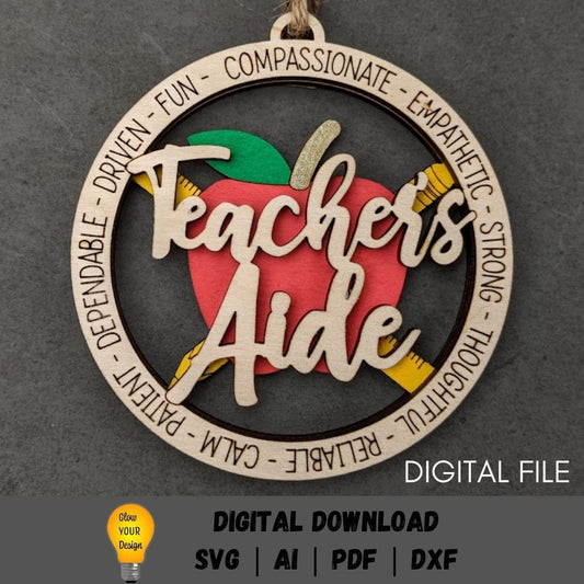 Teacher's Aide svg - Ornament or car charm digital file - Gift for teaching aide/assistant - Cut and Score laser cut file designed for Glowforge