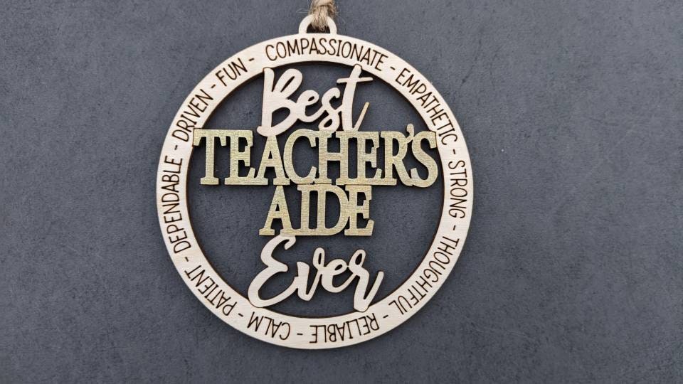 Teacher's Aide svg - Ornament or car charm digital file -  Gift for teacher's assistant - Cut and Score laser cut file Designed for Glowforge