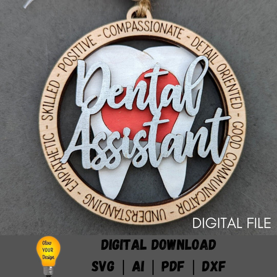 Dental Assistant svg - Ornament or car charm digital file - Dental worker appreciation gift - cut and score laser cut file designed for Glowforge