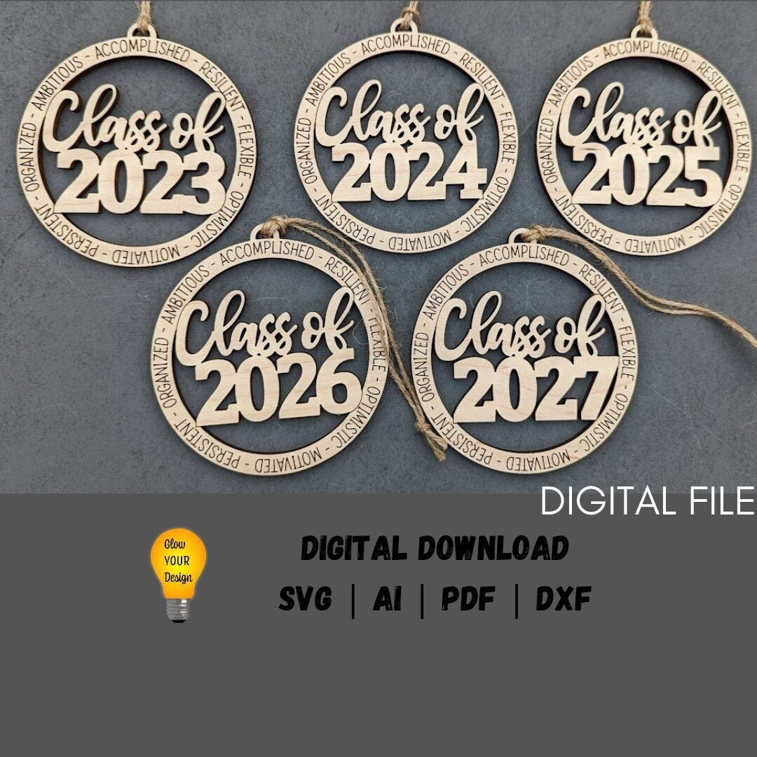 Class of 2023-2027 svg bundle - Ornament or car charm digital file - Gift for Graduating Senior - Includes years 2023, 2024, 2025, 2026, 2027 - Cut and score laser cut file designed for Glowforge