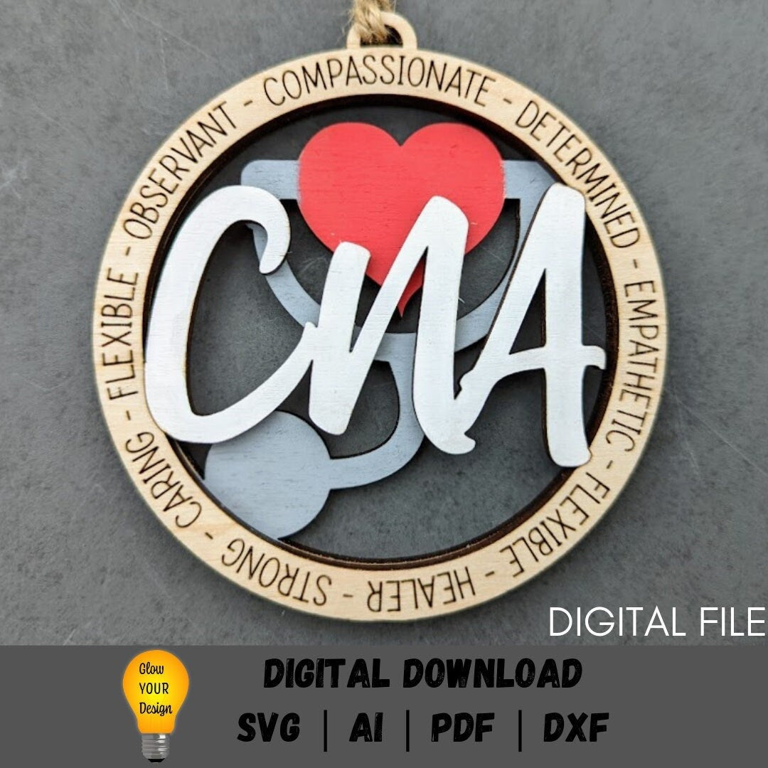 CNA svg - Certified nursing assistant DIGITAL FILE - Ornament or Car charm svg - Digital Download Made for Glowforge - Score and cut file