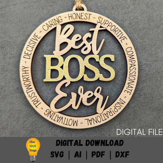 Boss svg - Best Boss Ever Digital File - Ornament or car charm SVG - Cut and Score Digital Download Designed for Glowforge