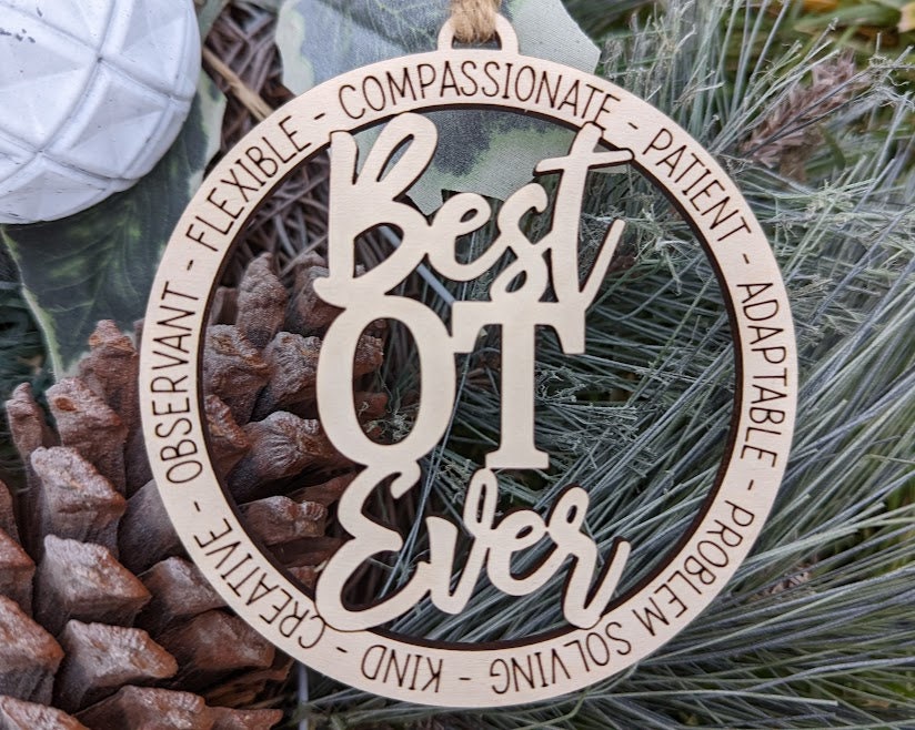 OT svg - Ornament or Car charm SVG - Best OT Ever Digital File - Gift for Occupational Therapist - Cut and score laser cut file designed for Glowforge