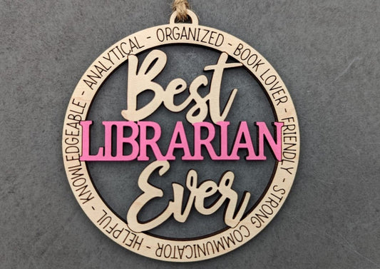 Librarian svg - Best Librarian Ever Digital File - Ornament or car charm svg - Gift for librarian - Cut and score laser cut file designed for Glowforge