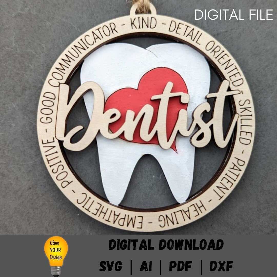 Dentist svg - Ornament or car charm DIGITAL FILE - Dentist appreciation gift - Cut and score laser cut file Designed for Glowforge