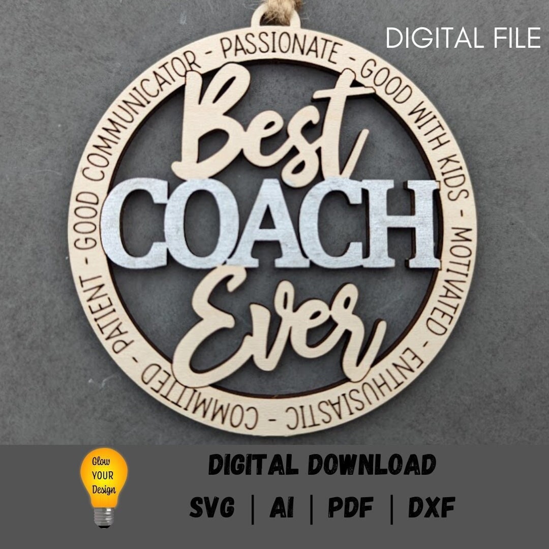 Coach svg - Best Coach Ever Digital File - Ornament or car charm svg - Coach Appreciation file - Cut and score laser cut file designed for Glowforge