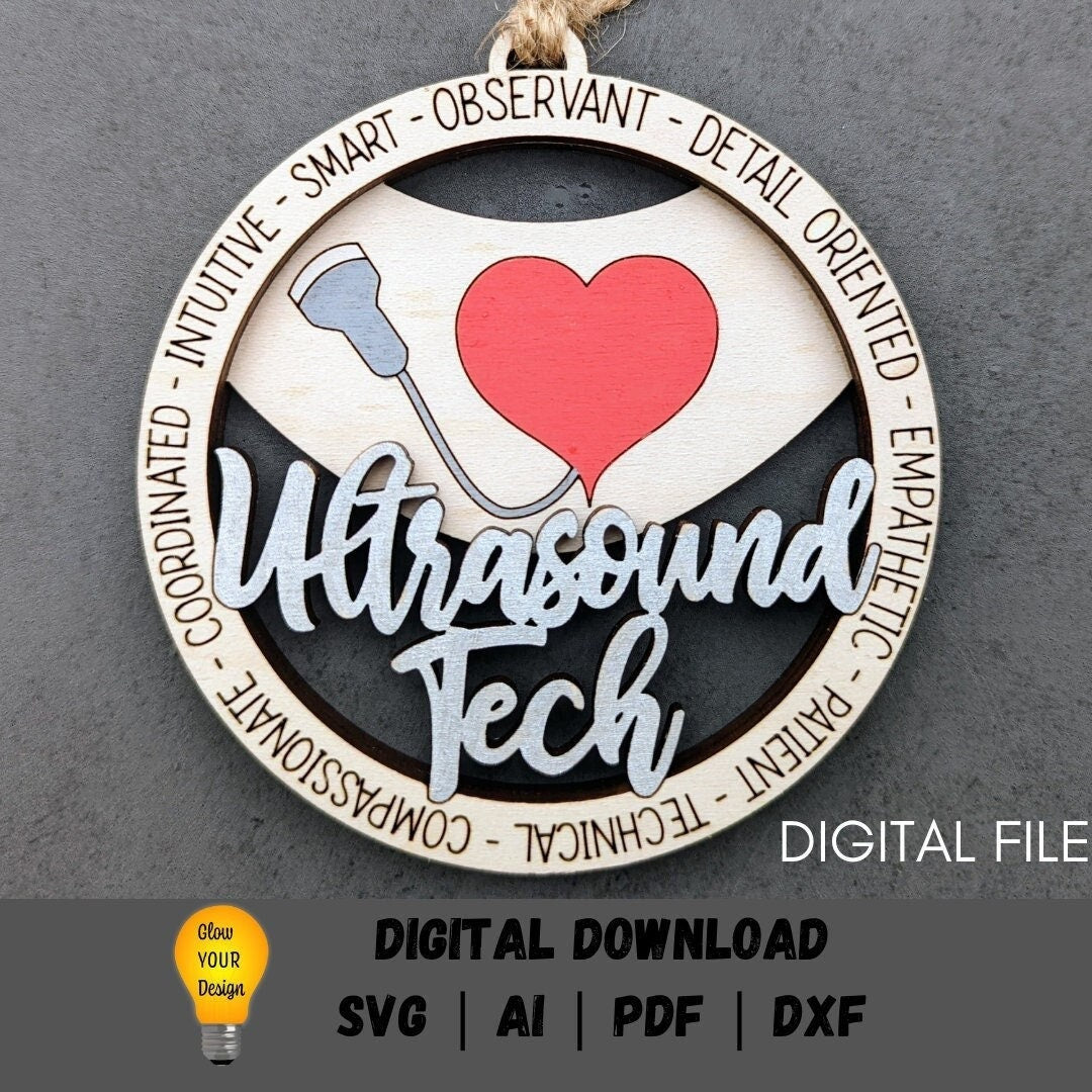 Ultrasound tech svg - Sonographer ornament svg - Ornament or car charm digital file - Gift for medical personnel - Cut and score laser cut file designed for Glowforge