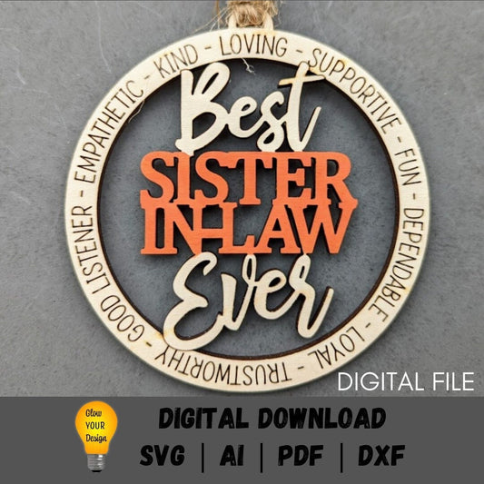Sister svg - Ornament or car charm digital file - Best Sister-In-Law Ever svg - Cut and score laser cut file designed for Glowforge