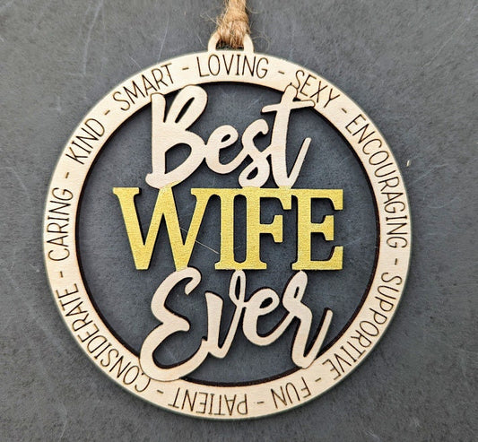Wife svg - Best wife ever digital file - Ornament or car charm svg - Cut and score laser cut file designed for Glowforge