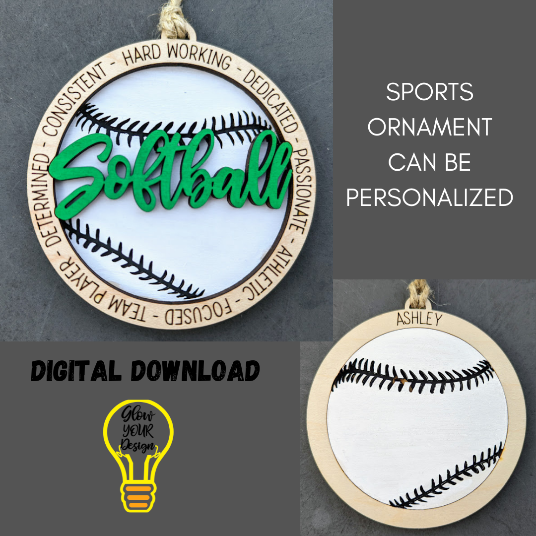 Softball svg - Gift for Softball Player DIGITAL FILE - Ornament, wall hanging or Car charm svg - Can be customized with name or message, includes set with and without ornament hooks - Laser cut file designed for Glowforge